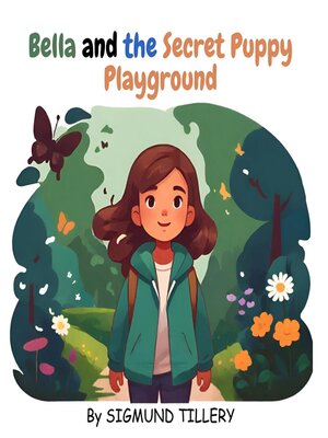 cover image of Bella and the Secret Puppy Playground